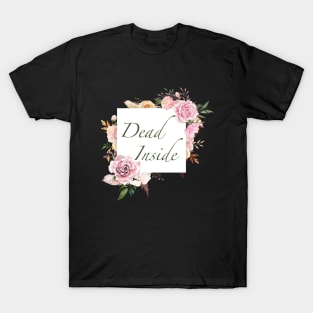 Cute but dead inside T-Shirt